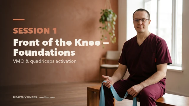 Session 1: Front of the Knee — Foundations